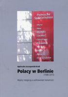 Polacy w Berlinie (1980–2015). Między integracją a zachowaniem tożsamości