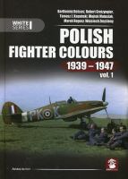 Polish Fighter Colours 1939-1947 vo.1