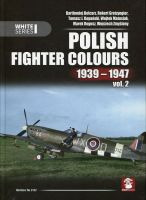 Polish Fighter Colours 1939-1947 vol. 2