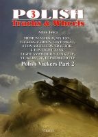 Polish Tracks & Wheels 3 Polish Vickers Part 2