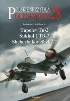 Polish Wings No. 28 Tupolev Tu-2, Sukhoi UTB-2, Shcherbakov Shche-2