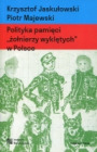 Polityka pamięci „żołnierzy wyklętych” w Polsce