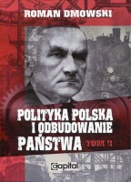 Polityka polska i odbudowanie państwa Tom II