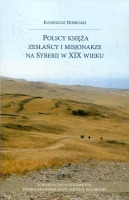 Polscy księża zesłańcy i misjonarze na Syberii w XIX wieku