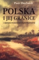 Polska i jej granice. Z historii polskiej geografii politycznej