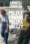 Polska krwawi, Polska walczy