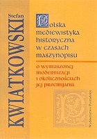 Polska mediewistyka historyczna w czasach maszynopisu