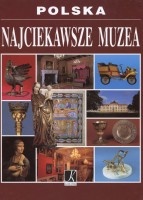 Polska - najciekawsze muzea