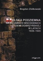 Polska Podziemna na Kujawach Wschodnich i Ziemi Dobrzyńskiej w latach 1939-1945