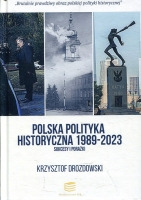 Polska polityka historyczna 1989-2023