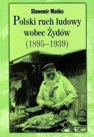 Polski ruch ludowy wobec Żydów (1895-1939)