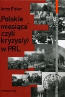 Polskie miesiące czyli kryzys(y) w PRL
