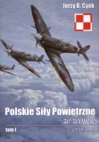 Polskie Siły Powietrzne w wojnie 1939-1943, tom 1