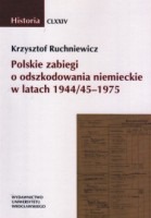 Polskie zabiegi o odszkodowania niemieckie w latach 1944/45 - 1975