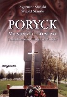 Poryck - miasteczko kresowe. Symbol tragedii Polaków na Wołyniu