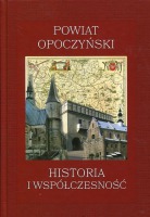 Powiat opoczyński. Historia i współczesność