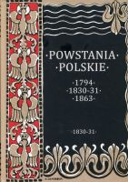 Powstania Polskie 1794;1830-1831;1863  Tom II: 1830-1831