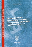 Powstania śląskie i plebiscyt górnośląski – perspektywa edukacyjna, muzealna i naukowa