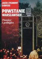 Powstanie Warszawskie Pamięć i polityka