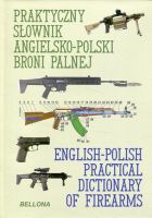 Praktyczny słownik angielsko-polski broni palnej