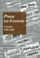 Prasa we Lwowie w latach 1918-1945