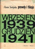 Prawdy i fikcje, wrzsień 1939 - grudzień 1941