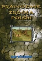 Prawdziwe źródła Polski