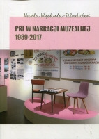 PRL W narracji muzealnej 1989-2017