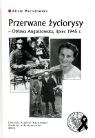 Przerwane życiorysy - Obława Augustowska, lipiec 1945 r. plus CD