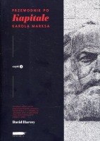 Przewodnik po „Kapitale”  Karola Marksa Część 1
