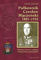 Pułkownik Czesław Mączyński 1881-1935