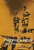 Pustynia w ogniu 1940 - 1943 Część 1
