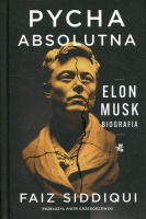 Pycha absolutna. Elon Musk Biografia