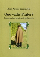 Quo vadis Frater? Rozważania o bractwach kurkowych