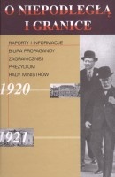 Raporty i informacje Biura Propagandy Zagranicznej Prezydium Rady Ministrów 1920-1921