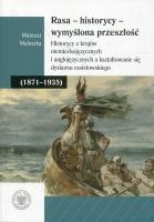 Rasa - Historycy - Wymyślona Przeszłość