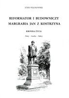 Reformator i budowniczy margrabia Jan z Kostrzyna