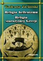 Religia hellenizmu. Religia starożytnej Grecji Zarys ogólny