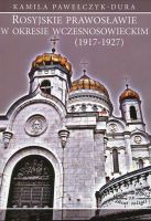 Rosyjskie prawosławie w okresie wczesnosowieckim (1917-1927) 