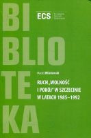 Ruch Wolność i Pokój w Szczecinie w latach 1985 - 1992