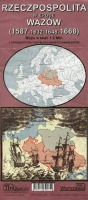 Rzeczpospolita w epoce Wazów (1587-1632-1648-1668). Mapa w skali 1: 2 000 000