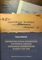 Sądownictwo polskie (nieniemieckie) w dystrykcie lubelskim Generalnego Gubernatorstwa w latach 1939-1944
