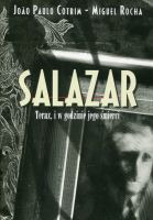 Salazar Teraz, i w godzinie jego śmierci