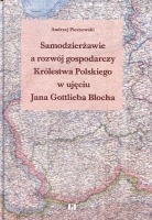 Samodzierżawie a rozwój gospodarczy Królestwa Polskiego w ujęciu Jana Gottlieba Blocha