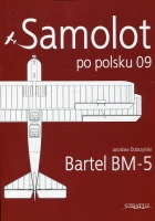 Samolot po polsku 09. Bartel BM-5