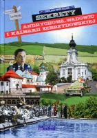 Sekrety Andrychowa, Wadowic i Kalwarii Zebrzydowskiej