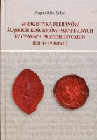 Sfragistyka plebanów śląskich kościołów parafialnych w czasach przedhusyckich (do 1419 roku)
