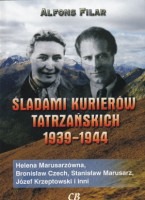 Śladami kurierów tatrzańskich 1939-1944