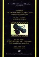 Słownik archeologii prehistorycznej (z aneksami przyrodniczymi)