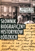 Słownik biograficzny historyków łódzkich